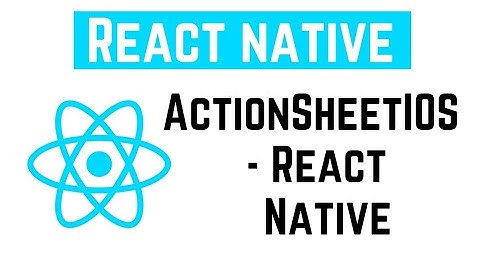 React Native Tutorial - ActionSheetIOS - React Native