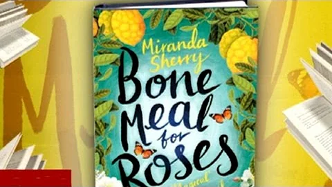 BOOK REVIEW: "Bone Meal for Roses" by Miranda Sherry