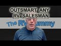 How to Outsmart Any RV Salesman For Your Best Deal Ever!