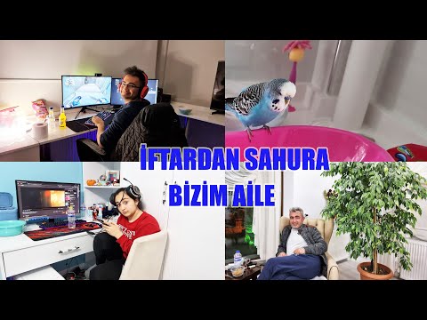 İFTARDAN SAHURA KADAR BİZİM AİLE NELER YAPIYOR ? ODALARA BASKIN