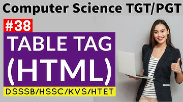 Table tag (HTML in Hindi) | #Computer science teacher study material | #DSSSB/HSSC/KVS/HTET