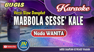 Mabbola Sesse Kale || Karaoke Bugis || Versi Slow Dangdut
