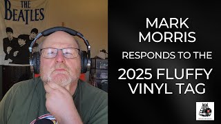 My Responses to the 2025 Fluffy Vinyl Tag @fluffyrecords