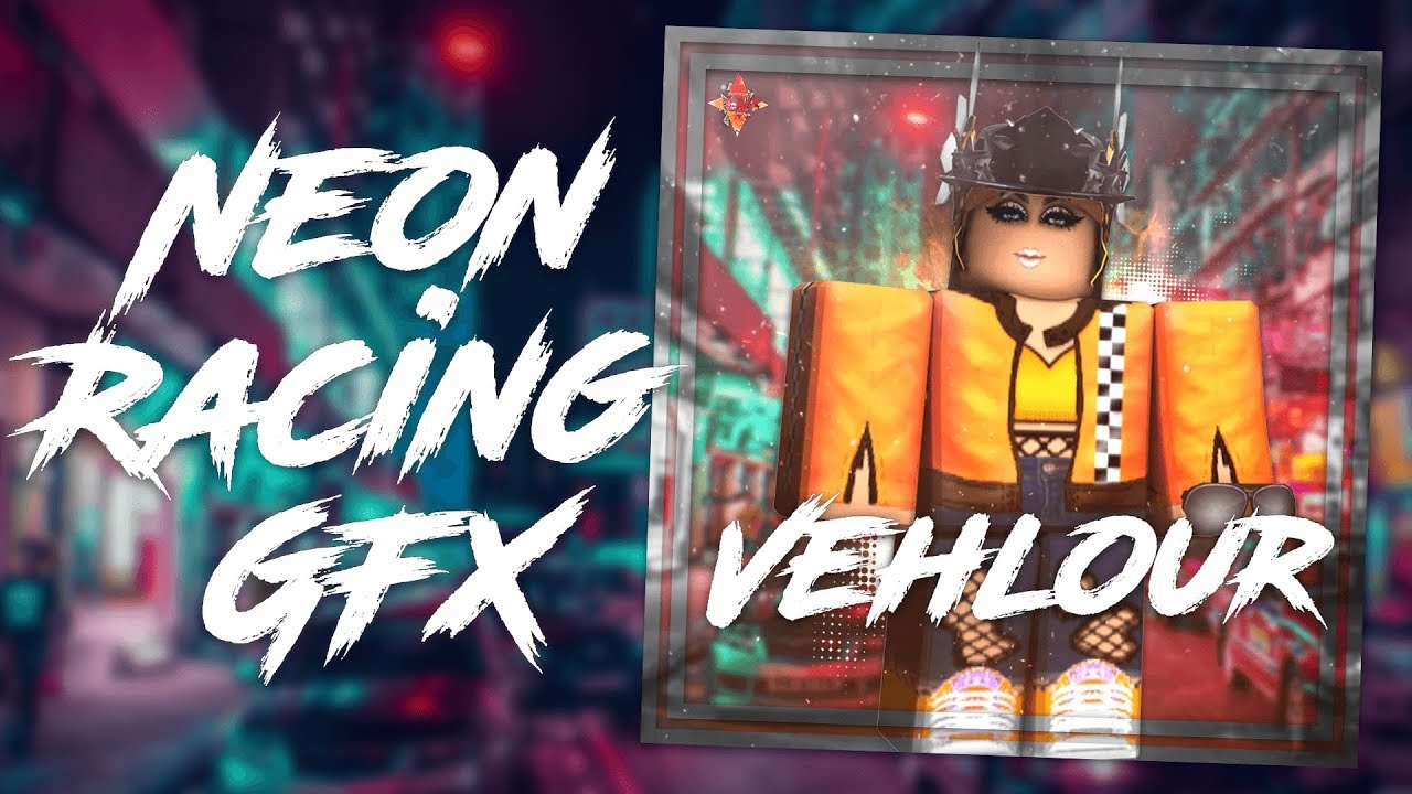 Neon Racing Gfx Speed Edit Roblox Speed Design Youtube - 2016 new years speed edit roblox