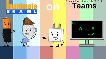 If Inanimate Brawl Characters were on BFB Teams