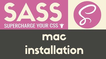 Mac Installation | Sass & Scss | Tutorial 3