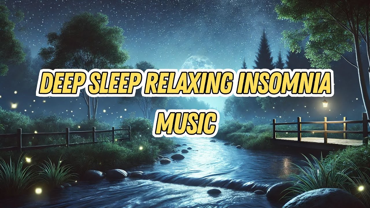 Deep Sleep Relaxing Insomnia Music | Relaxing Sleep Music | Stress ...
