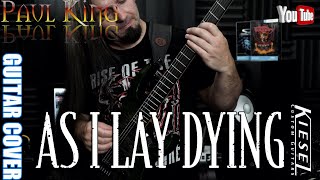 As I Lay Dying - Confined [ Guitar Cover ] By: Paul King  // TAB // 4K
