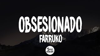 Obsesionado - Farruko Letra/Lyrics