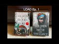 L.O.A.D. Ep. 1: Children of Blood and Bone and Children of Virtue and Vengeance