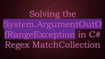 Solving the System.ArgumentOutOfRangeException in C#  Regex MatchCollection