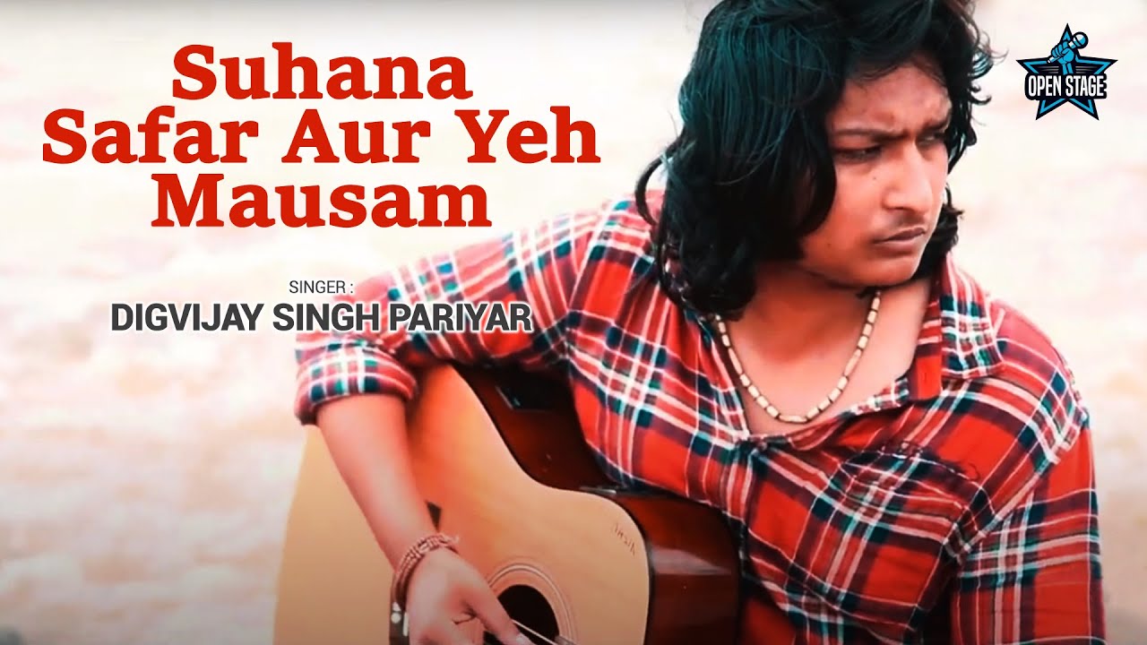 Suhana Safar Aur Yeh Mausam  Digvijay Singh Pariyar  Salil Chowdhury  Latest Cover Song 2021