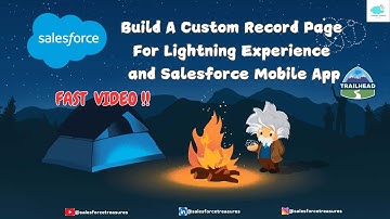 Lightning App Builder| Build A Custom Record Page For Lightning Experience And Salesforce Mobile App