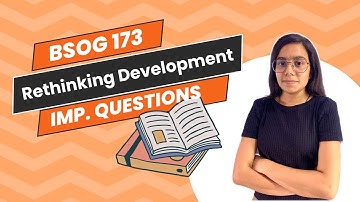 BSOG 173 | Rethinking Development | important questions | IGNOU WALAY