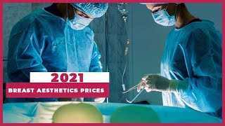 Breast Aesthetics Prices 2021