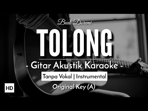 [KARAOKE] Tolong - Budi Doremi [Gitar Akustik + Lirik]