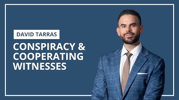 Conspiracy & Cooperating Witnesses