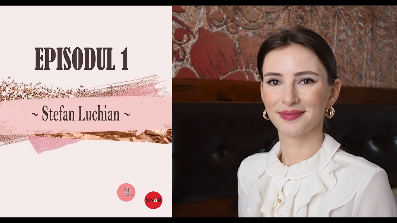 Ep.1 Stefan Luchian