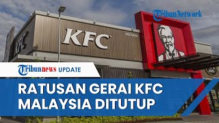 Kena Dampak Boikot Produk Pro-Israel, KFC di Malaysia Bangkrut hingga Terpaksa Tutup 100 Gerai