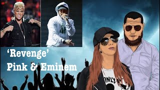 Revenge - Pink \& Eminem (UK Hip Hop Couple Reacts)