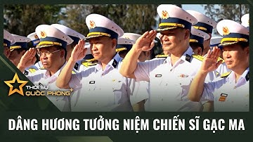 DÂNG HƯƠNG TƯỞNG NIỆM CHIẾN SĨ GẠC MA