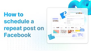 How to schedule a repeat post on Facebook