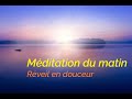 Mditation du matin  douceur  harmonie 