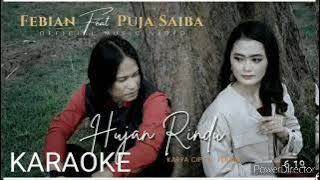 karaoke - Hujan Rindu - Febian & Puja Saiba - lirik ( official musik video)