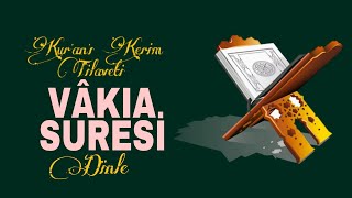 Vâkıa Suresi Dinle • Helal rızık, bolluk ve bereket suresi