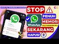 Stop Memori Penuh! Hapus Folder Sampah WhatsApp Tersembunyi Sampai Ke Akarnya. Memori Lega Kembali!