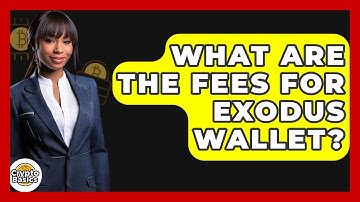 What Are The Fees For Exodus Wallet? - CryptoBasics360.com