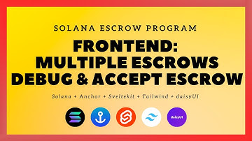 Solana + SvelteKit: Escrow Program - #13: Frontend: Create Multiple Escrows Debug & Accept Escrow