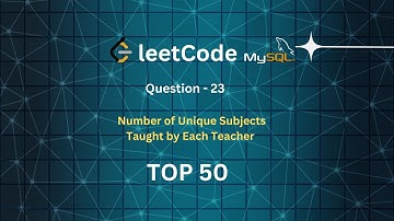 23. Number of Unique Subjects Taught by Each Teacher| Leetcode 2356 | Hindi
