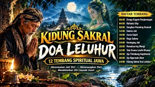 KIDUNG SAKRAL DOA LELUHUR 🌿 12 TEMBANG SPIRITUAL JAWA | Rahasia Urip, Sangkan Paraning Dumadi