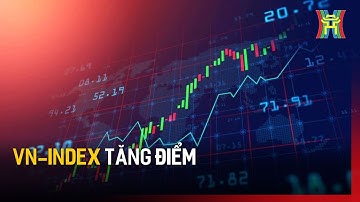 VN-Index tăng điểm | Tin tức