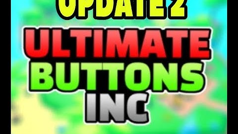 ULTIMATE BUTTON INCREMENTAL - UPDATE 2 ⛄