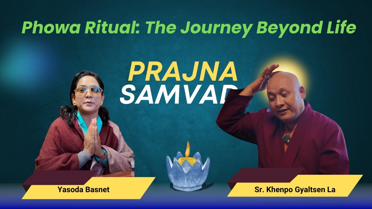 Phowa Ritual: The Journey Beyond Life – A Talk with Ven.Khenpo Gyaltsen La