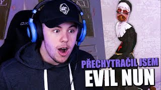 PŘECHYTRAČIL JSEM EVIL NUN!