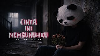 D'Masiv - Cinta Ini Membunuhku || (POP PUNK COVER 🔥)