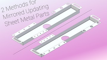 2 Methods to Mirror and Update Entire Sheet Metal Parts
