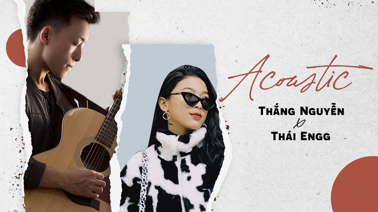 TỔNG HỢP NHỮNG BẢN ACOUSTIC NHẸ NHÀNG 2021 |  Thái Engg - Thắng Nguyễn |