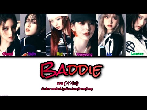IVE (아이브) "Baddie" Color coded lyrics