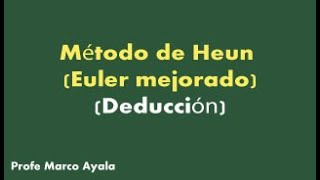 56. Método de Heun (Euler Mejorado) deducción