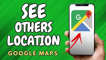 How To Track Others Location on Google Maps (Easy Guide)