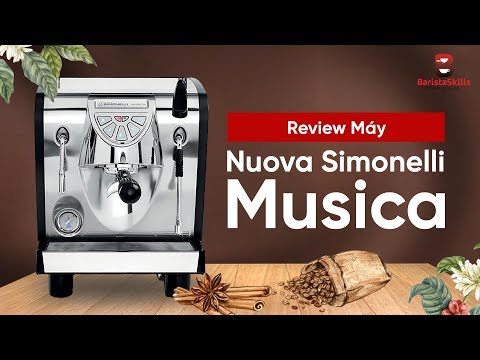 [BARISTA SKILLS] Review và cách chọn máy pha cà phê Nuova Simonelli Musica