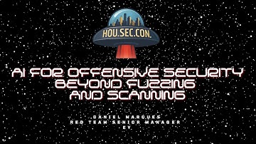 AI for Offensive Security - Beyond Fuzzing and Scanning - Daniel Marques