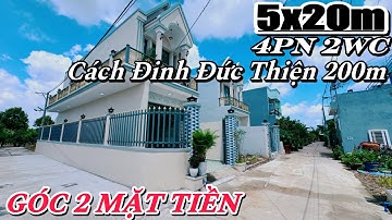 🔥Góc 2 Mặt Tiền 5x20m || SHR, 4PN 2WC, tặng hết nội thất. Cách Đinh Đức Thiện 200m.
