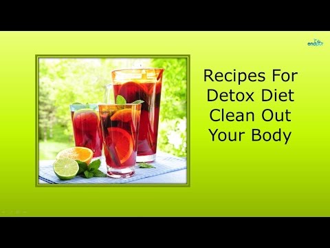 Recipes For Detox Diet Clean Out Your Body |Detox Diet Plan