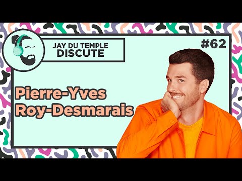 Jay Du Temple discute #62 - Pierre-Yves Roy-Desmarais