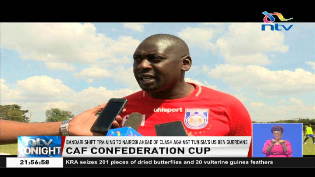 caf cup winners Bandari shift training to Nairobi ahead of clash against Tunisia || CAF Cup